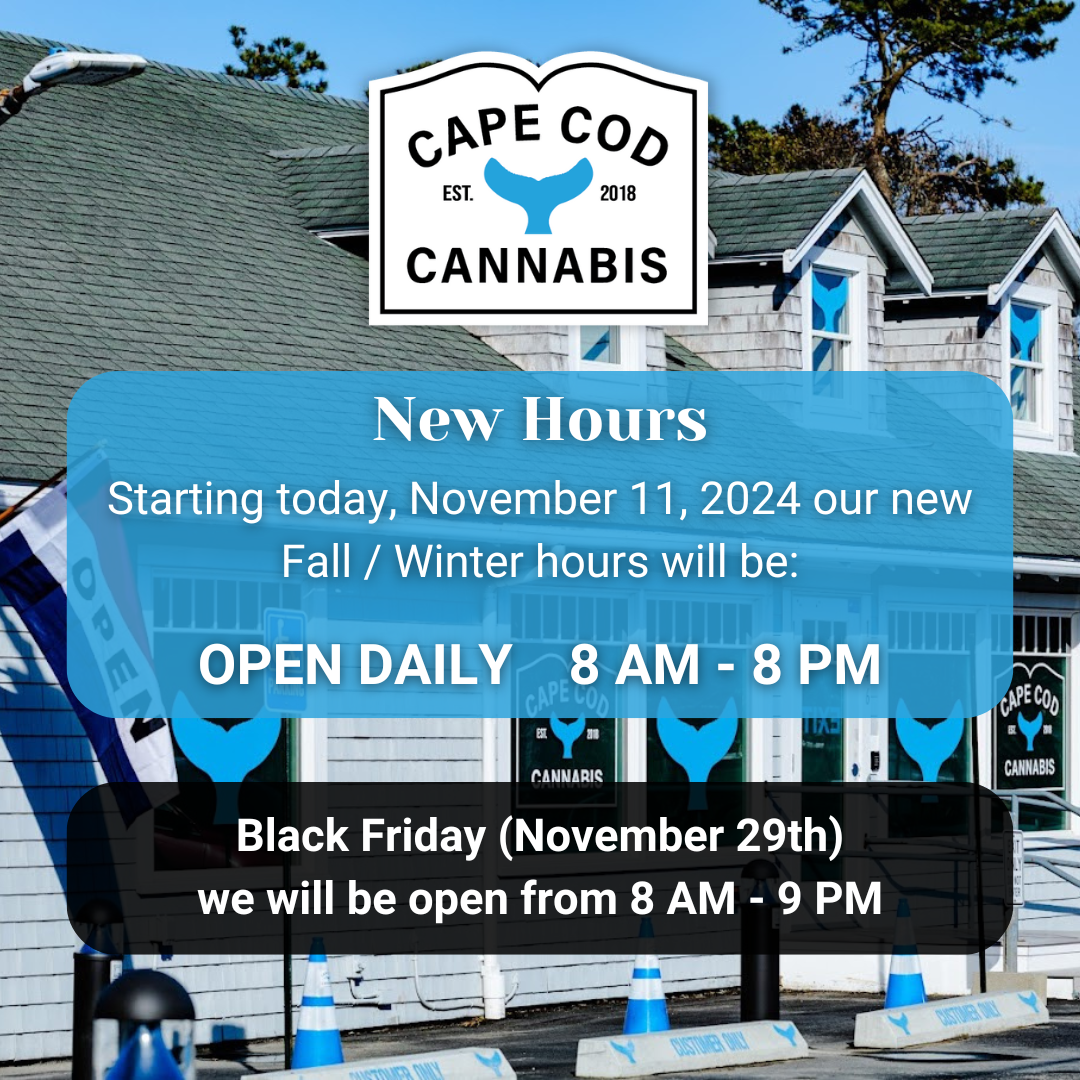 New Fall / Winter hours at Cape Cod Cannabis