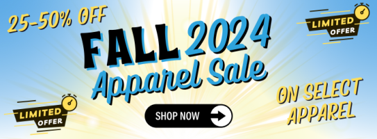 Fall 2024 Apparel Sale! Save 25-50% OFF select apparel.